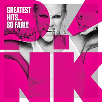 "Greatest Hits...So Far!" album by Pink "Greatest Hits...So Far!" album by Pink