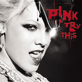 "Try This" album by Pink "Try This" album by Pink