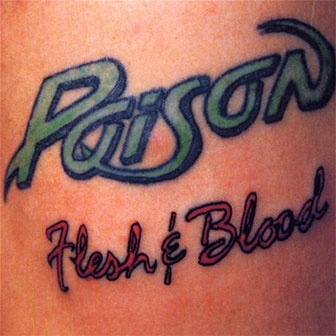 "Flesh And Blood" album by Poison "Flesh And Blood" album by Poison