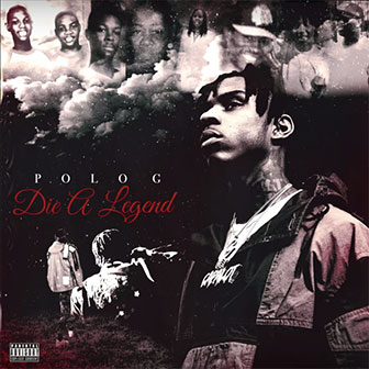 "Die A Legend" album by Polo G "Die A Legend" album by Polo G