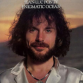 "Enigmatic Ocean" album by Jean-Luc Ponty "Enigmatic Ocean" album by Jean-Luc Ponty
