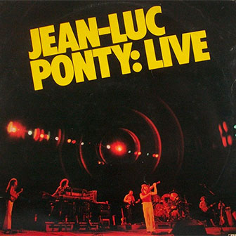 "Live" album by Jean-Luc Ponty "Live" album by Jean-Luc Ponty