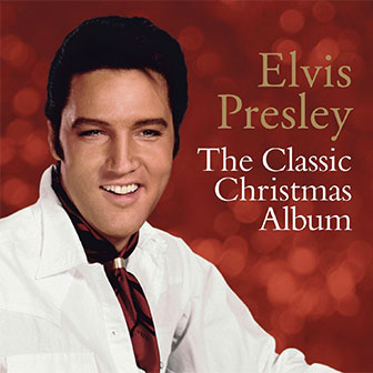 "The Classic Christmas Album" by Elvis Presley "The Classic Christmas Album" by Elvis Presley