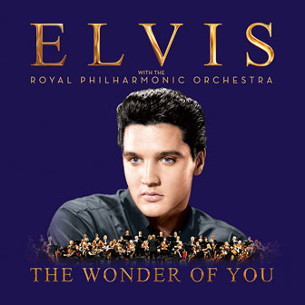 "The Wonder Of You" album by Elvis Presley "The Wonder Of You" album by Elvis Presley