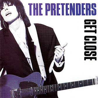 "Get Close" album by The Pretenders "Get Close" album by The Pretenders