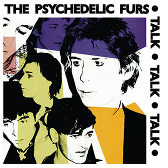 "Talk Talk Talk" album by Psychedelic Furs "Talk Talk Talk" album by Psychedelic Furs