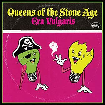"Era Vulgaris" album by Queens Of The Stone Age "Era Vulgaris" album by Queens Of The Stone Age