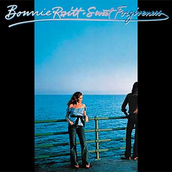 "Sweet Forgiveness" album by Bonnie Raitt "Sweet Forgiveness" album by Bonnie Raitt