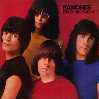 "End Of The Century" album by The Ramones "End Of The Century" album by The Ramones
