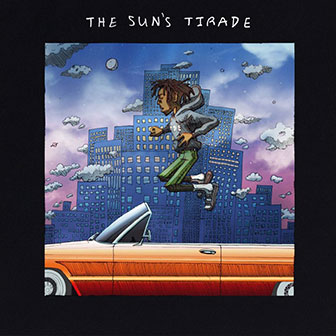 "The Sun's Tirade" album by Isaiah Rashad "The Sun's Tirade" album by Isaiah Rashad
