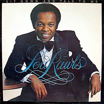 "Sit Down And Talk To Me" album by Lou Rawls "Sit Down And Talk To Me" album by Lou Rawls