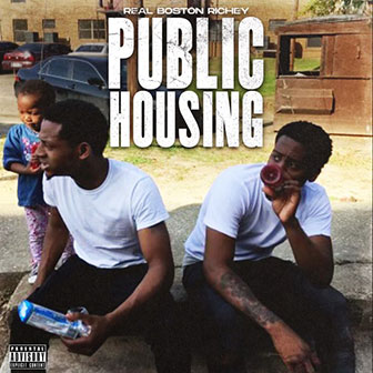 "Public Housing" album by Real Boston Richey "Public Housing" album by Real Boston Richey
