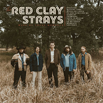"Wanna Be Loved" by The Red Clay Strays "Wanna Be Loved" by The Red Clay Strays