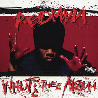 "Whut? Thee Album" album by Redman "Whut? Thee Album" album by Redman