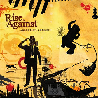 "Appeal To Reason" album by Rise Against "Appeal To Reason" album by Rise Against