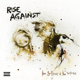 "The Sufferer & The Witness" album by Rise Against "The Sufferer & The Witness" album by Rise Against