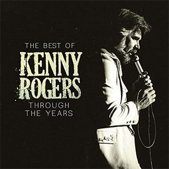 "Best Of Kenny Rogers: Through The Years" album "Best Of Kenny Rogers: Through The Years" album