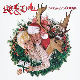 "Once Upon A Christmas" album by Kenny & Dolly "Once Upon A Christmas" album by Kenny & Dolly