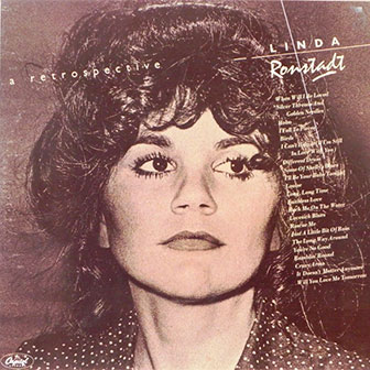 "A Retrospective" album by Linda Ronstadt "A Retrospective" album by Linda Ronstadt