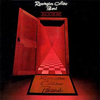 "This Is The Way" album by Rossington Collins Band "This Is The Way" album by Rossington Collins Band