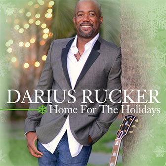"Home For The Holidays" album by Darius Rucker "Home For The Holidays" album by Darius Rucker