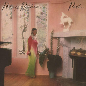"Posh" album by Patrice Rushen "Posh" album by Patrice Rushen