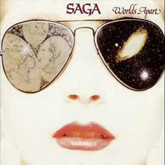"Worlds Apart" album by Saga "Worlds Apart" album by Saga