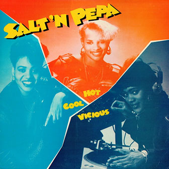 "Hot, Cool & Vicious" album by Salt-N-Pepa "Hot, Cool & Vicious" album by Salt-N-Pepa