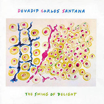 "The Swing Of Delight" album by Santana "The Swing Of Delight" album by Santana
