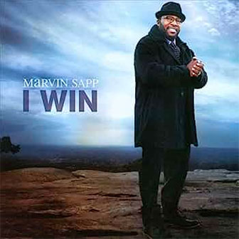 "I Win" album by Marvin Sapp "I Win" album by Marvin Sapp