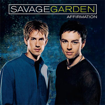 "Affirmation" album by Savage Garden "Affirmation" album by Savage Garden