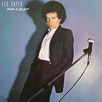 "Thunder In My Heart" by Leo Sayer "Thunder In My Heart" by Leo Sayer