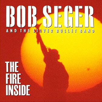 "The Real Love" by Bob Seger "The Real Love" by Bob Seger