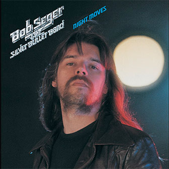 "Night Moves" album by Bob Seger "Night Moves" album by Bob Seger