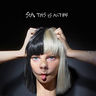 "Unstoppable" by Sia "Unstoppable" by Sia