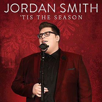 "Tis The Season" album by Jordan Smith "Tis The Season" album by Jordan Smith