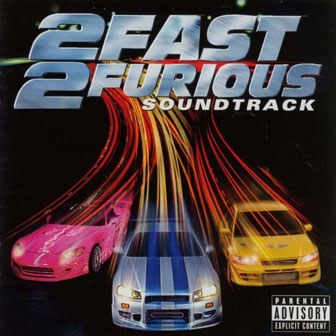 "2 Fast 2 Furious" Soundtrack "2 Fast 2 Furious" Soundtrack