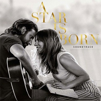 "A Star Is Born (2018)" soundtrack "A Star Is Born (2018)" soundtrack