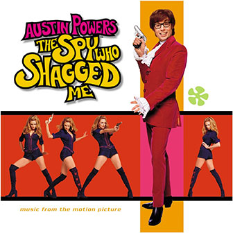 "Austin Powers: The Spy Who Shagged Me" soundtrack "Austin Powers: The Spy Who Shagged Me" soundtrack