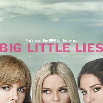 "Big Little Lies" Soundtrack "Big Little Lies" Soundtrack