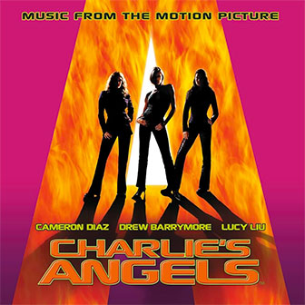 "Charlie's Angels" soundtrack "Charlie's Angels" soundtrack