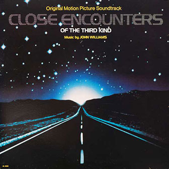 "Close Encounters Of The Third Kind" soundtrack "Close Encounters Of The Third Kind" soundtrack