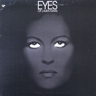 "Love Theme from Eyes Of Laura Mars" by Barbra Streisand "Love Theme from Eyes Of Laura Mars" by Barbra Streisand