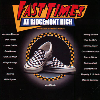 "Fast Times At Ridgemont High" Soundtrack "Fast Times At Ridgemont High" Soundtrack