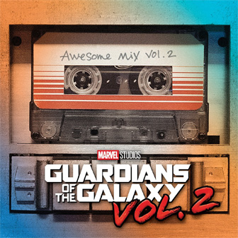 "Guardians Of The Galaxy Vol 2" Soundtrack "Guardians Of The Galaxy Vol 2" Soundtrack