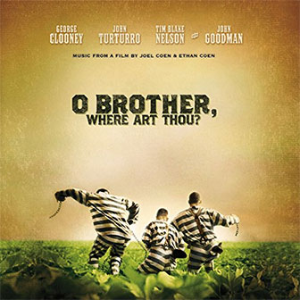 "O Brother, Where Art Thou?" Soundtrack "O Brother, Where Art Thou?" Soundtrack