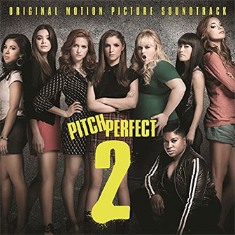 "Pitch Perfect 2" Soundtrack "Pitch Perfect 2" Soundtrack