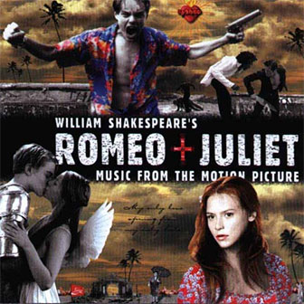 "Romeo + Juliet" Soundtrack "Romeo + Juliet" Soundtrack