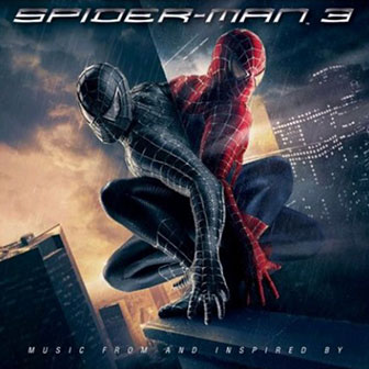 "Spider-Man 3" soundtrack "Spider-Man 3" soundtrack