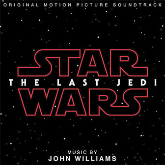 "Star Wars: The Last Jedi" Soundtrack "Star Wars: The Last Jedi" Soundtrack